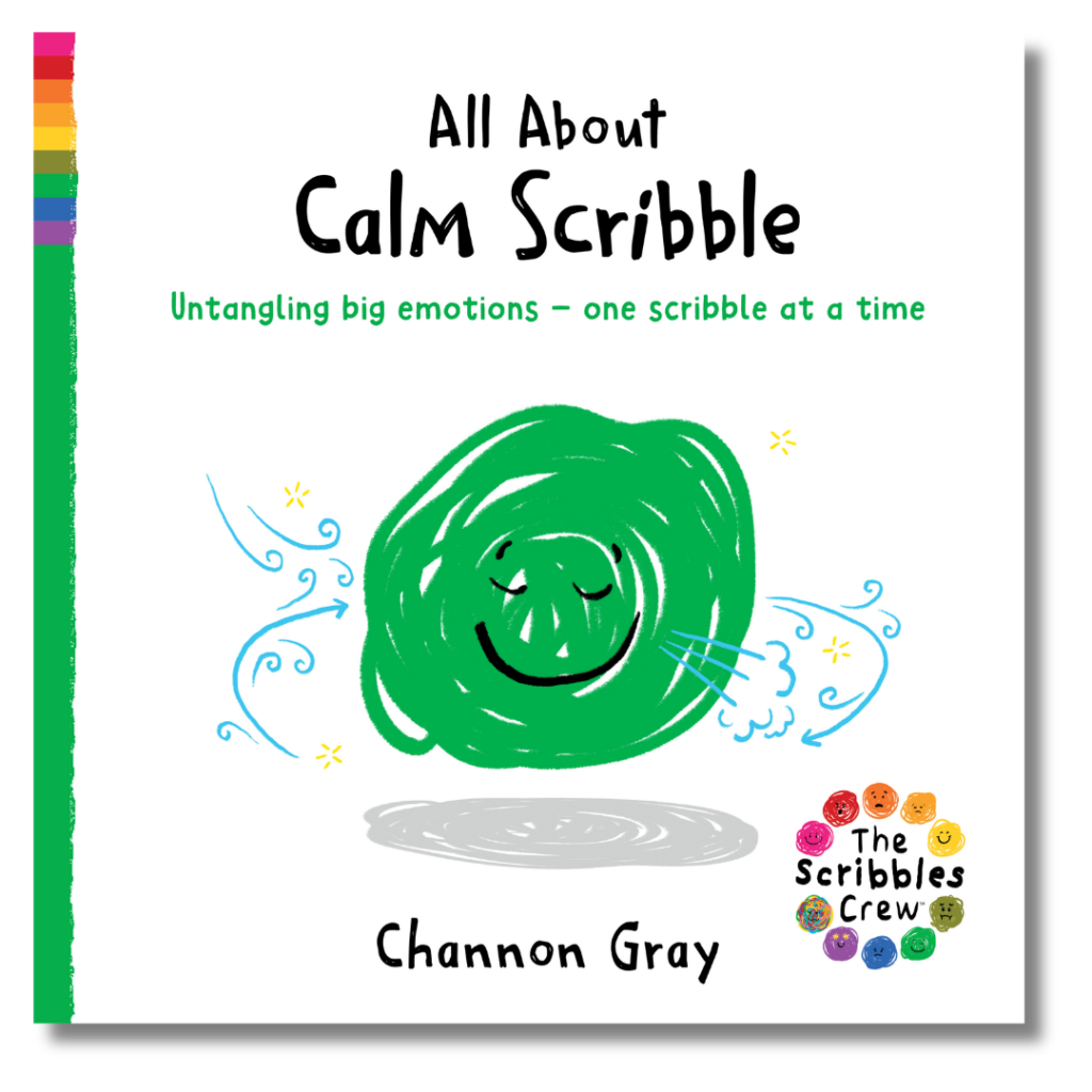 Calm Scribble All About The Scribbles Crew Children Picture Books by Channon Gray Exciting Teacher 1