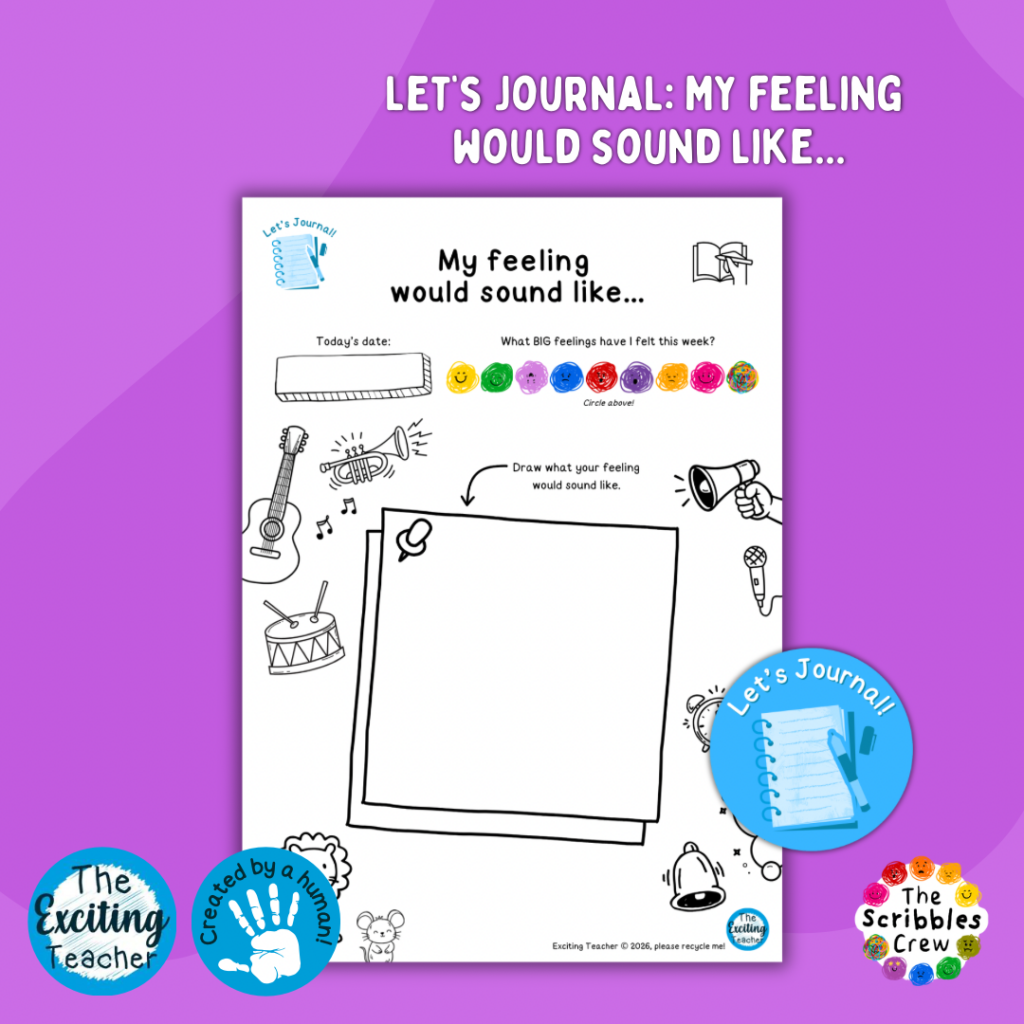 Let’s Journal My feeling would sound like… Prompt Sheet for Children by Exciting Teacher and The Scribbles Crew 2026