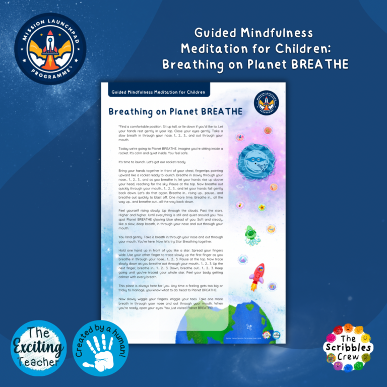 Breathing on Planet BREATHE Guided Mindfulness Meditation for Children Mission Launchpad Programme Themed by Exciting Teacher and The Scribbles Crew 2026