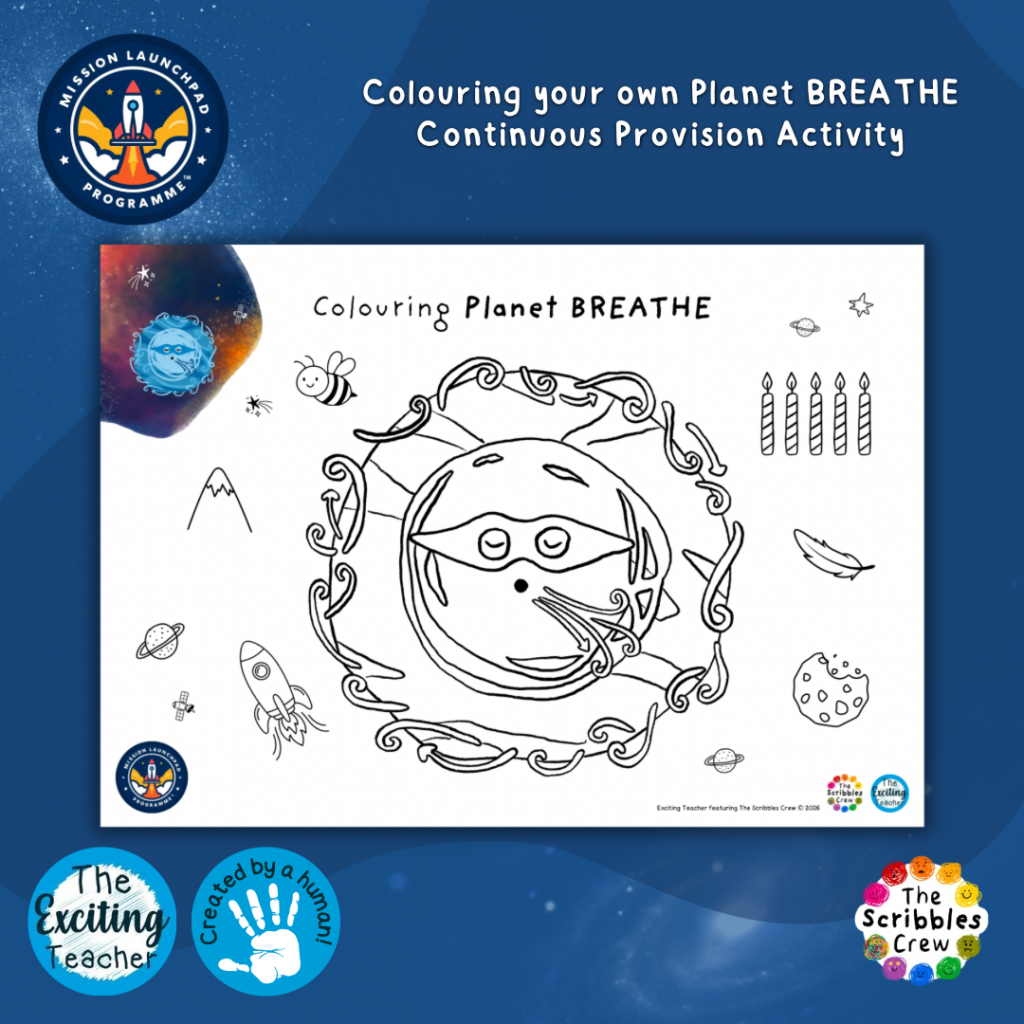 Colouring Planet BREATHE Activity Mission Launchpad Programme by Exciting Teacher and Scribbles Crew 2026